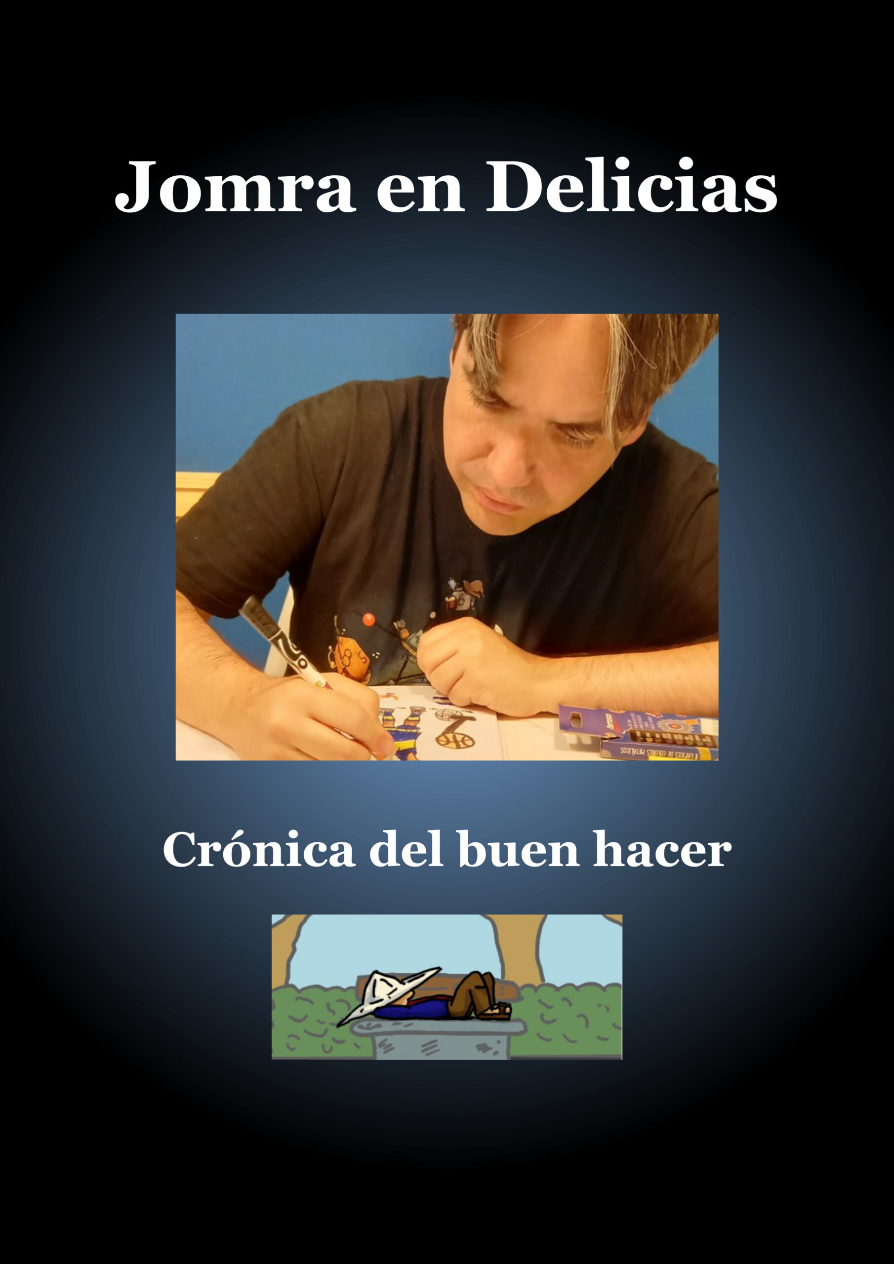 Crónica del buen hacer. Jomra en Delicias